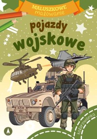 Maluszkowe malowanie. Pojazdy wojskowe - Wydawnictwo Skrzat - książka