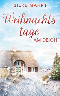 Weihnachtstage am Deich - Silke Mahrt - ebook