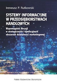 Systemy informacyjne w przedsiębiorstwach handlowych - Rutkowski Ireneusz P. - książka