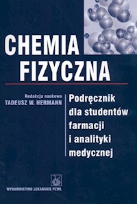 Chemia fizyczna Podręcznik dla studentów farmacji i analityki medycznej -  - książka