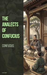 The Analects of Confucius - Confucius - ebook