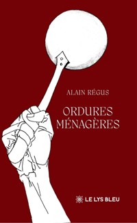 Ordures ménagères - Alain Régus - ebook