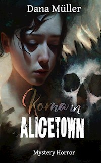 Koma in Alicetown - Dana Müller - ebook
