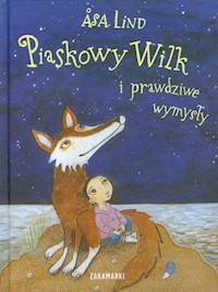 Piaskowy wilk i prawdziwe wymysły - Asa Lind - audiobook + książka