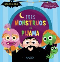 Tres monstruos en pijama - Begona Oro - ebook