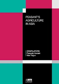 Peasant's agriculture in Asia - Francois Houtart - ebook