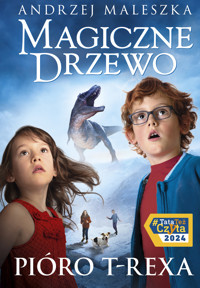 Magiczne Drzewo. Pióro T-rexa. Tom 11 - Andrzej Maleszka - ebook + książka