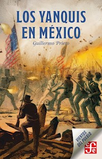 Los yanquis en México - Guillermo Prieto - ebook