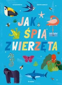 Jak śpią zwierzęta - Octavio Pintos, Martin Lannuzzi - książka