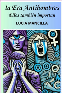 La Era Antihombres - Lucia Mancilla Suarez - ebook
