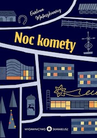 Noc komety - Ewelina Matuszkiewicz - książka