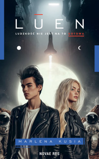 Luen. Ludzkość nie jest na to gotowa - Marlena Kusia - ebook