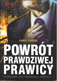Powrót prawdziwej prawicy - Friberg Daniel - książka
