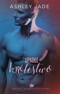 Royal Hearts Academy. Upadłe Królestwo - Jade Ashley - ebook
