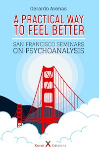 A Practical Way to Feel Better - Gerardo Arenas - ebook