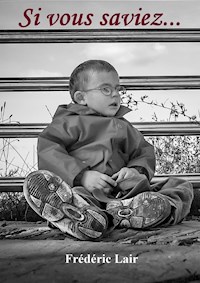 Si vous saviez... - Frédéric LAIR - ebook