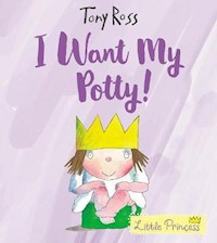I Want My Potty! - Ross Tony - książka
