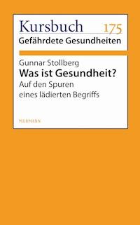 Was ist Gesundheit - Gunnar Stollberg - ebook