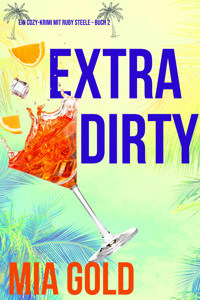 Extra Dirty (Ein Cozy-Krimi mit Ruby Steele – Buch 2) - Mia Gold - ebook
