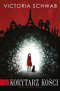 Korytarz kości - Victoria Schwab - ebook + książka