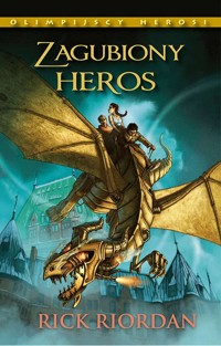 Zagubiony heros. Olimpijscy herosi. Tom 1 - Rick Riordan - książka