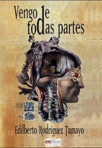 Vengo de todas partes - Edilberto Rodríguez Tamayo - ebook