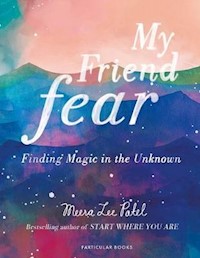 My Friend Fear - Patel Meera Lee - książka
