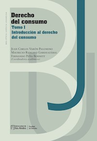 Derecho del consumo. Tomo I, Introducción al derecho del consumo - Juan Carlos Varón Palomino - ebook