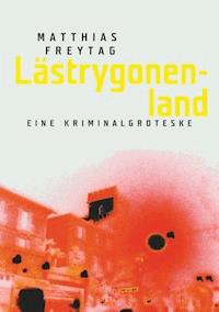 Lästrygonenland - Matthias Freytag - ebook