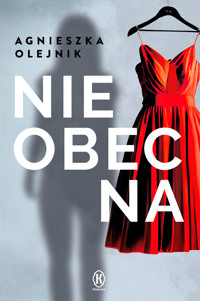 Nieobecna - Agnieszka Olejnik - ebook + książka