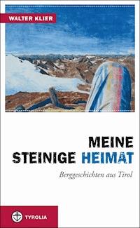 Meine steinige Heimat - Walter Klier - ebook