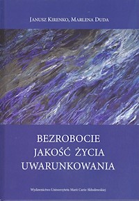 Bezrobocie Jakość życia Uwarunkowania - Kirenko Janusz, Duda Marlena - książka