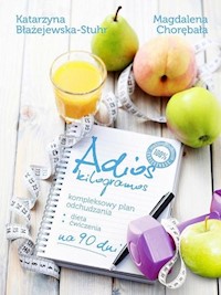 Adios kilogramos! - Błażejewska-Stuhr Katarzyna, Chorębała Magdalena - książka