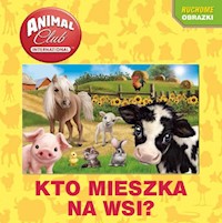 Animal Club Ruchome obrazki Kto mieszka na wsi? -  - książka