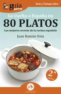 GuíaBurros La vuelta a España en 80 platos - Juan Ramón Osta - ebook
