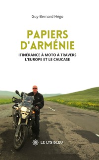 Papiers d’Arménie - Guy-Bernard Hégo - ebook