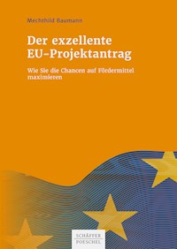 Der exzellente EU-Projektantrag - Mechthild Baumann - ebook