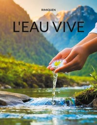 L'eau vive - Rimiquen Rimiquen - ebook