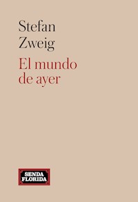 El mundo de ayer - Stefan Zweig - ebook