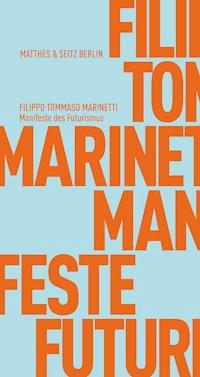 Manifeste des Futurismus - Filippo Tommaso Marinetti - ebook