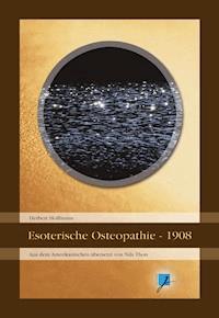 Esoterische Osteopathie  (1908) - Herbert Hoffmann - ebook