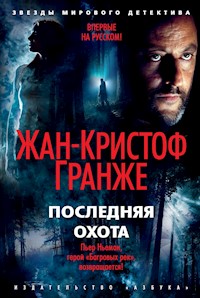 Последняя охота - Жан-Кристоф Гранже - ebook