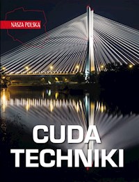 Nasza Polska Cuda techniki - Jarosław Górski - książka