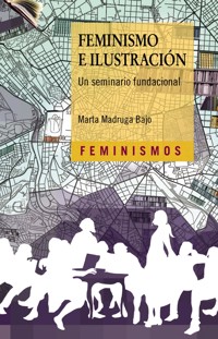 Feminismo e Ilustración - Marta Madruga Bajo - ebook