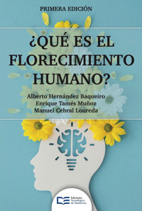 ¿Qué es el florecimiento humano? - Alberto Hernández Baqueiro - ebook