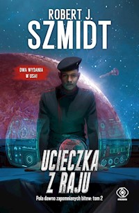 Ucieczka z raju - Robert J. Szmidt - książka