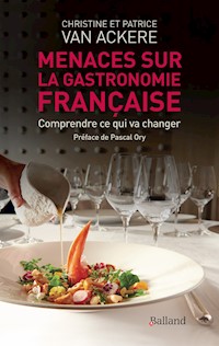 Menaces sur la gastronomie française - Christine van Ackere - ebook