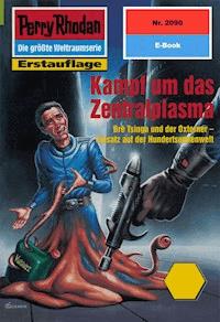 Perry Rhodan 2090: Kampf um das Zentralplasma - Horst Hoffmann - ebook
