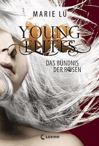 Young Elites (Band 2) - Das Bündnis der Rosen - Marie Lu - ebook