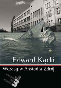 Wczasy w Anstadta Zdrój - Kącki Edward - książka